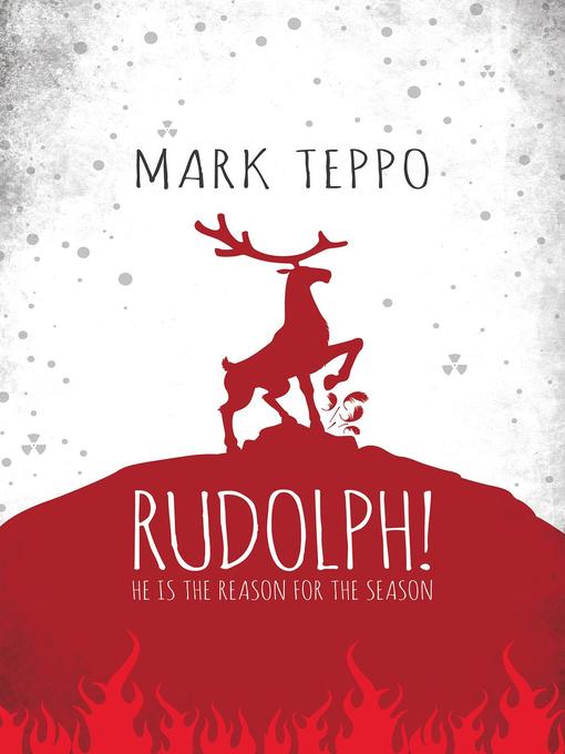 Title details for Rudolph! by Mark Teppo - Available